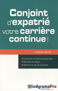 Stéphanie Talleux - Conjoint d'expatrié : votre carrière continue !.