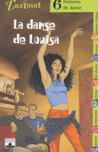Stéphanie Tesson et Freddy Woets - La Danse De Louisa. 6 Histoires De Danse.