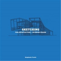 Stephanie Travis - Sketching - For Architecture and Interior Design.
