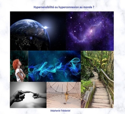 Hypersensibilité ou hyperconnexion au monde ?. Comment mieux vivre son hypersensibilité ?