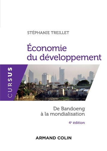 Stéphanie Treillet - Economie du développement - 4e éd. - De Bandoeng à la mondialisation.