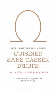 Cuisiner sans casser d'oeufs