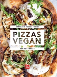 Stéphanie Tresch-Medici - Pizza Vegan - Comme en Italie.