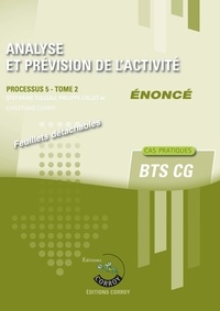 Stéphanie Tulleau - Analyse et prévision de l'activité Processus 5 du BTS CG Tome 2 - Enoncé.