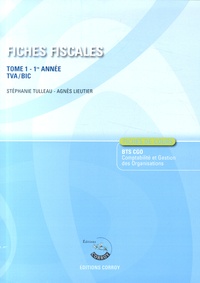 Stéphanie Tulleau et Agnès Lieutier - Fiches fiscales - Tome 1.