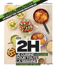 Ebooks téléchargeables en ligne En 2h je cuisine veggie pour toute la semaine  - 10 semaines de menus. Spécial débutants, 50 recettes veggie inratables (Litterature Francaise)