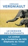 Stéphanie Vergniault - Le Dernier des éléphants.