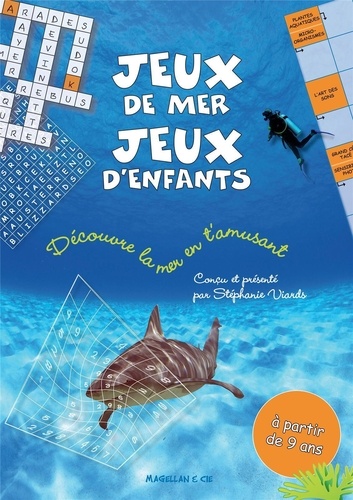 Stéphanie Viards - Jeux de mer, jeux d'enfants - Découvre la mer en t'amusant.