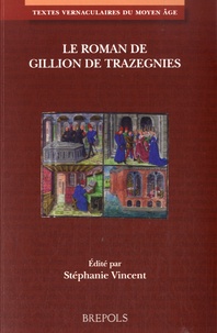 Stéphanie Vincent - Le roman de Gillion de Trazegnies.