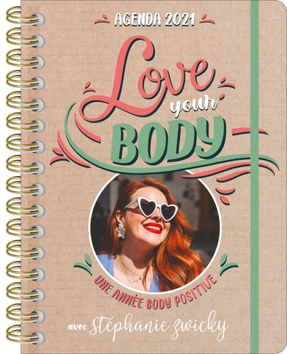 Agenda Love your body. Une année body positive avec Stéphanie Zwicky  Edition 2021
