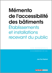 Mémento de l'accessibilité des bâtiments