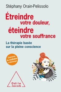 Etreindre votre douleur, éteindre votre souffrance