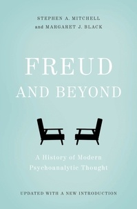Stephen A. Mitchell et Margaret J. Black - Freud and Beyond - A History of Modern Psychoanalytic Thought.