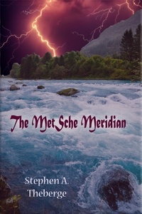  Stephen A. Theberge - The MetSche Meridian.