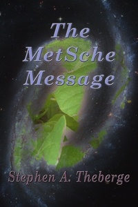  Stephen A. Theberge - The MetSche Message.