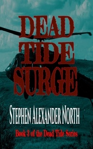  Stephen Alexander North - Dead Tide Surge - Dead Tide Series, #3.