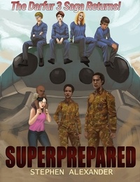  Stephen Alexander - Super Prepared - The Darfur 3 Saga, #3.