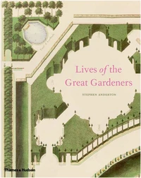 Lives of the great gardeners