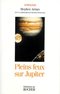 Stephen Arroyo - Pleins Feux Sur Jupiter.