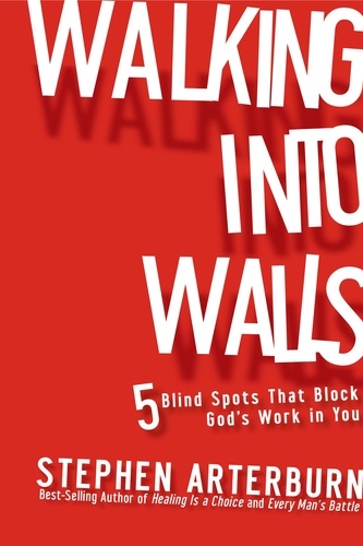 Walking Into Walls. 5 Blind Spots that Block God's Work in You
