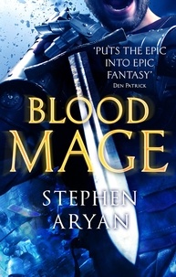 Stephen Aryan - Bloodmage - Age of Darkness, Book 2.
