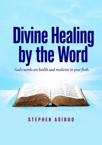 Divine Healing By The Word