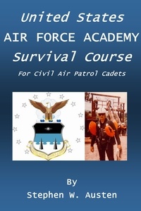  Stephen Austen - U.S. Air Force Academy Survival Course.