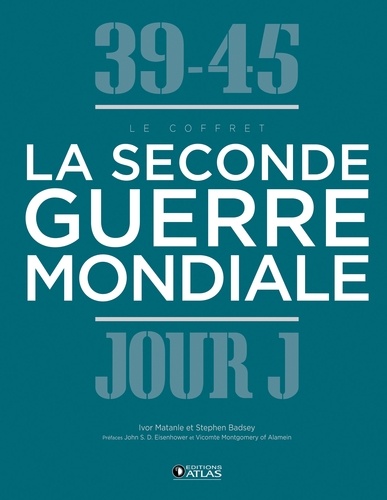 La Seconde Guerre mondiale. Jour J ; 39-45