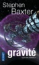 Stephen Baxter - Cycle des Xeelees Tome 1 : Gravité.