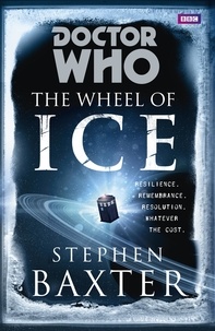 Stephen Baxter - Doctor Who: The Wheel of Ice.