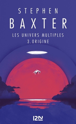 Les Univers multiples Tome 3 Origine