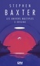 Stephen Baxter - Les Univers multiples Tome 3 : Origine.