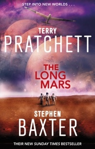 Stephen Baxter et Terry Pratchett - The Long Mars - (Long Earth 3).