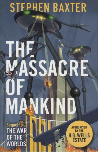 The Massacre of Mankind. A Sequel to The War of the Worlds by H-G Wells