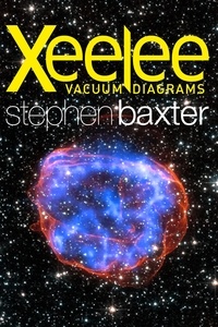 Stephen Baxter - Xeelee: Vacuum Diagrams.