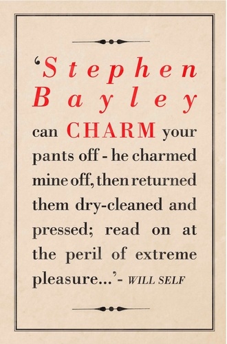 Stephen Bayley - Charm: An Essay.
