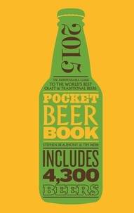 Stephen Beaumont et Tim Webb - Pocket Beer Book, 2nd edition - The indispensable guide to the world's best craft &amp; traditional beers - includes 4,300 beers.