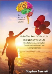 Make The Rest Of Your Life The Best Of Your Life