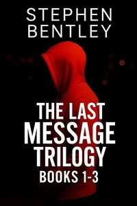 The Last Message Trilogy: Books 1-3
