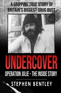  Stephen Bentley - Undercover: Operation Julie - The Inside Story.