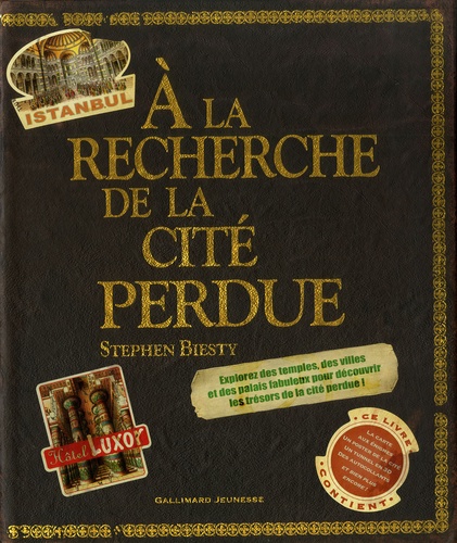A La Recherche De La Cité Perdue A la recherche de la cité perdue de Stephen Biesty - Album - Livre