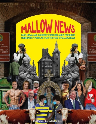 Mallow News. Fake news and comment from Ireland's favourite moderately popular Twitter feed @mallownews