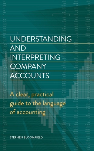 Understanding and Interpreting Company Accounts. A practical guide to published accounts for non-specialists