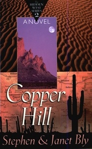  Stephen Bly - Copper Hill - The Hidden West, #2.