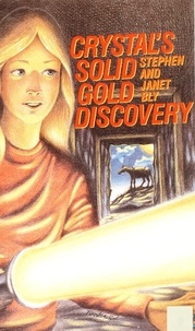 Stephen Bly et  Janet Chester Bly - Crystal's Solid Gold Discovery - Crystal Blake Adventures, #2.