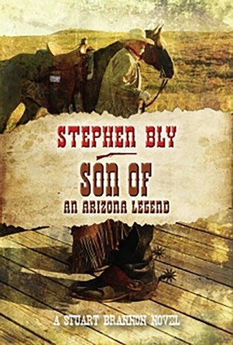  Stephen Bly - Son Of An Arizona Legend - Stuart Brannon, #6.