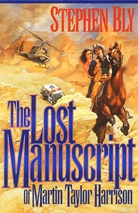  Stephen Bly - The Lost Manuscript of Martin Taylor Harrison - The Austin-Stoner Files, #1.