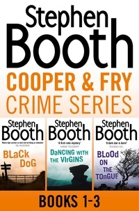 Stephen Booth - Cooper and Fry Crime Fiction Series Books 1-3 - Black Dog, Dancing With the Virgins, Blood on the Tongue.