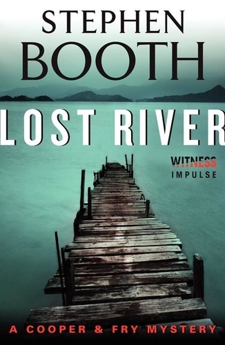 Stephen Booth - Lost River - A Cooper &amp; Fry Mystery.