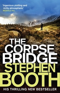 Stephen Booth - The Corpse Bridge.